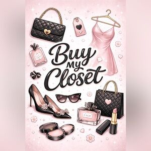 Buy all of my closet contents and re-posh!!